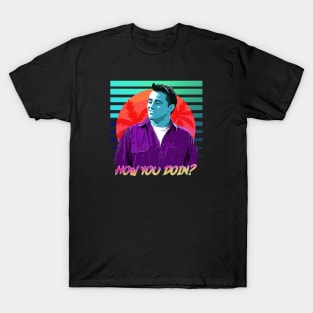 How you Doin' Neon Retro T-Shirt